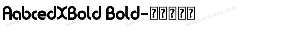 AabcedXBold Bold字体转换